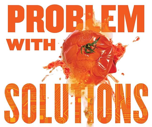 „Buchcover von ‚The Problem with Solutions‘: Titel in großen orangefarbenen Buchstaben, in der Mitte eine zerplatzte Tomate.“