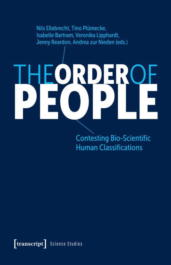 Buchcover mit dem Titel 'THE ORDER OF PEOPLE' und den Herausgebernamen Nils Ellebrecht, Tino Plümecke, Isabelle Bartram, Veronika Lipphardt, Jenny Reardon, Andrea zur Nieden